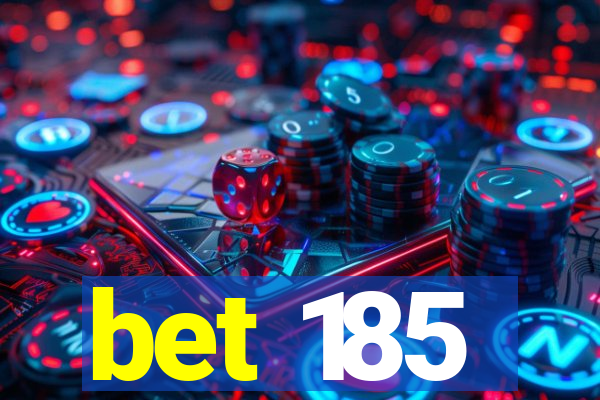 bet 185